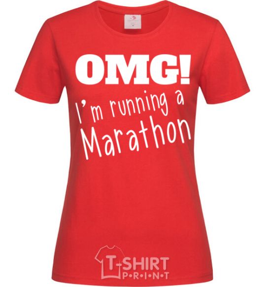 Женская футболка OMG I'm running a marathon Красный фото