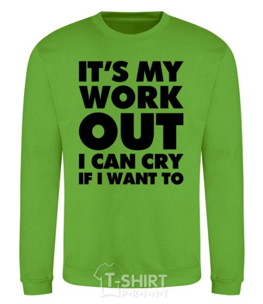 Sweatshirt It's my work out i can cry if i want to orchid-green фото
