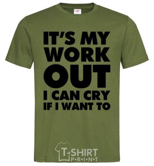 Men's T-Shirt It's my work out i can cry if i want to millennial-khaki фото