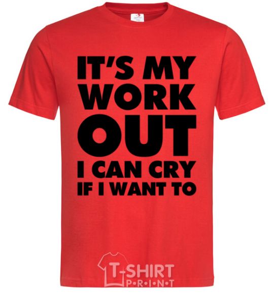 Men's T-Shirt It's my work out i can cry if i want to red фото