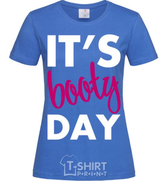 Женская футболка It's booty day Ярко-синий фото