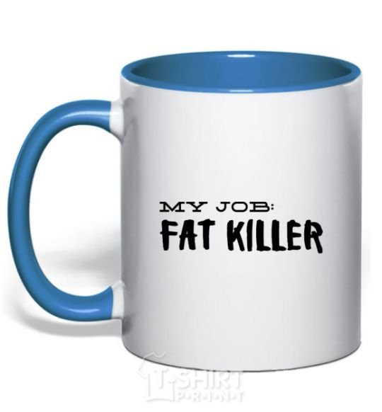 Чашка с цветной ручкой My job fat killer Ярко-синий фото