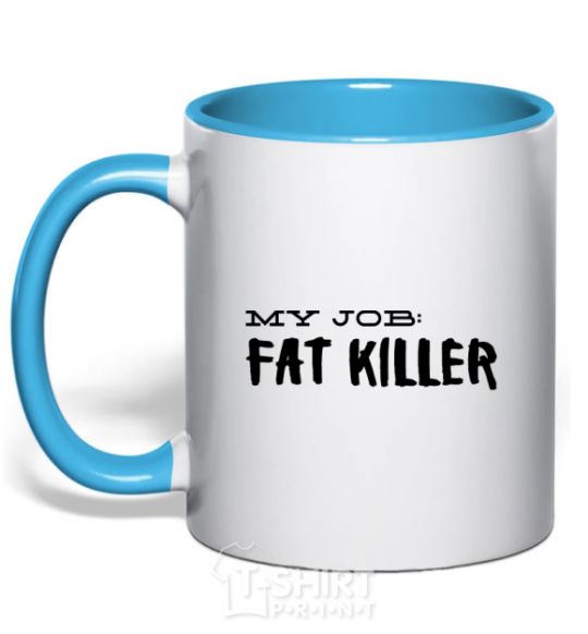 Mug with a colored handle My job fat killer sky-blue фото