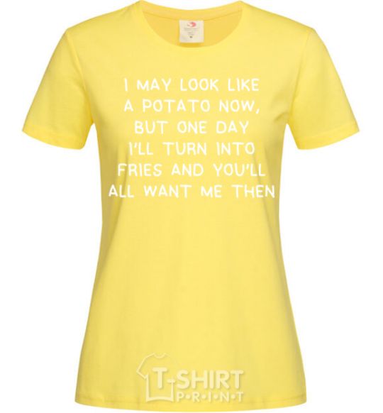 Women's T-shirt I'll turn into fries cornsilk фото