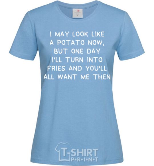 Women's T-shirt I'll turn into fries sky-blue фото