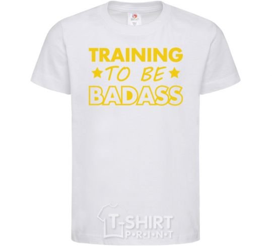 Kids T-shirt Training to be badass White фото