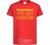 Kids T-shirt Training to be badass red фото