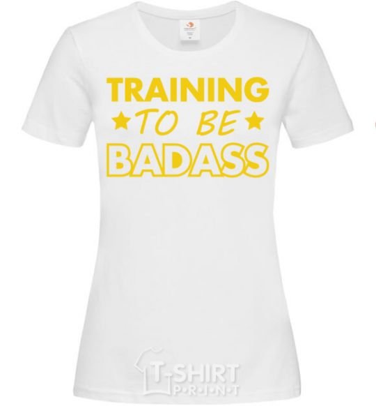 Женская футболка Training to be badass Белый фото