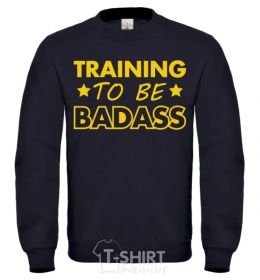 Sweatshirt Training to be badass black фото