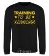 Sweatshirt Training to be badass black фото
