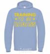 Men`s hoodie Training to be badass sky-blue фото