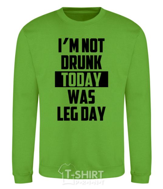 Sweatshirt I'm not drunk today was leg day orchid-green фото
