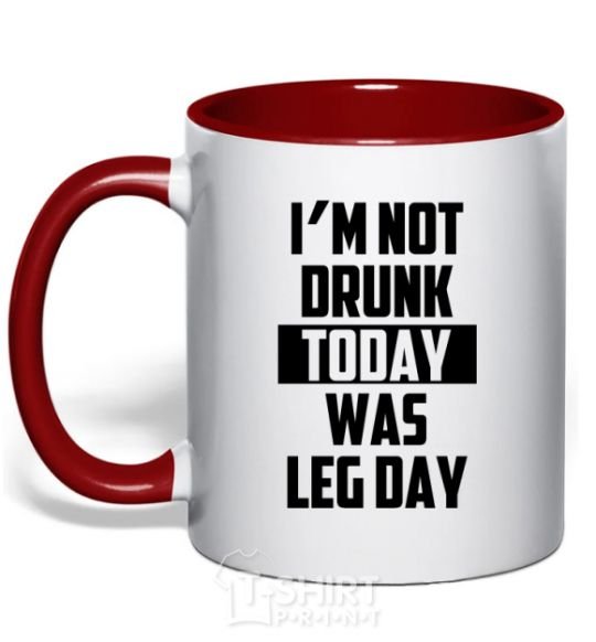 Чашка с цветной ручкой I'm not drunk today was leg day Красный фото