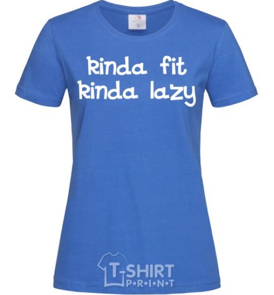 Женская футболка Kinda fit kinda lazy Ярко-синий фото