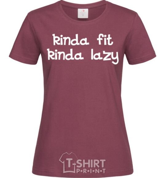 Women's T-shirt Kinda fit kinda lazy burgundy фото