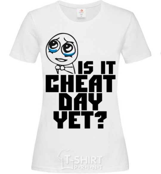 Women's T-shirt Is it cheat day yet White фото