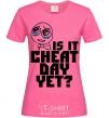 Женская футболка Is it cheat day yet Ярко-розовый фото