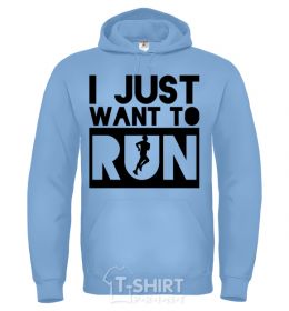 Men`s hoodie I just want to run sky-blue фото