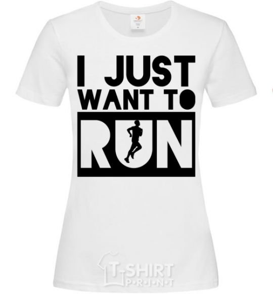 Women's T-shirt I just want to run White фото