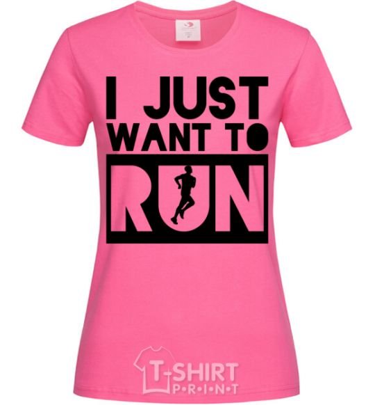 Women's T-shirt I just want to run heliconia фото