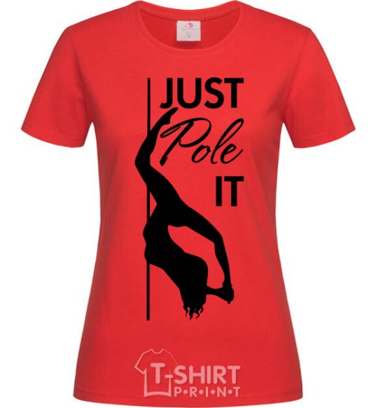 Women's T-shirt Just pole it red фото