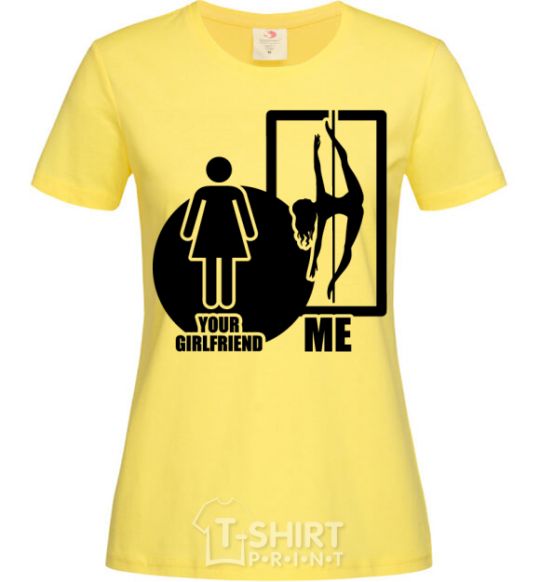 Women's T-shirt Your girlfriend and me cornsilk фото