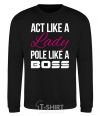 Sweatshirt Act like a lady pole like a boss black фото