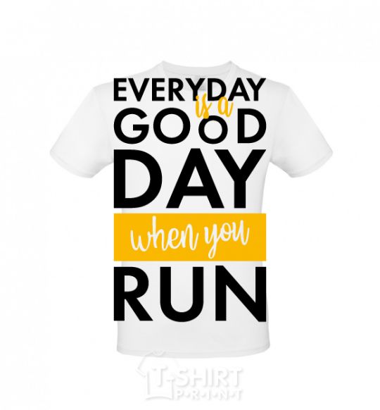 Men's T-Shirt Everyday is a good day when you run White фото