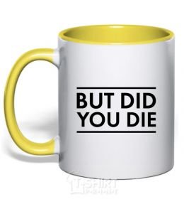 Mug with a colored handle But did you die yellow фото