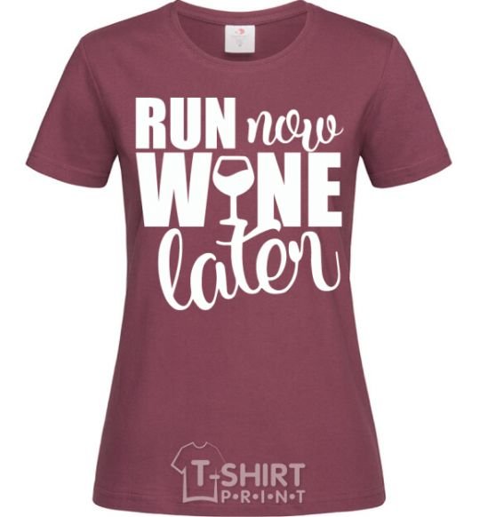 Женская футболка Run now wine later Бордовый фото