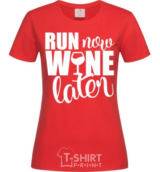 Женская футболка Run now wine later Красный фото