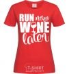 Женская футболка Run now wine later Красный фото