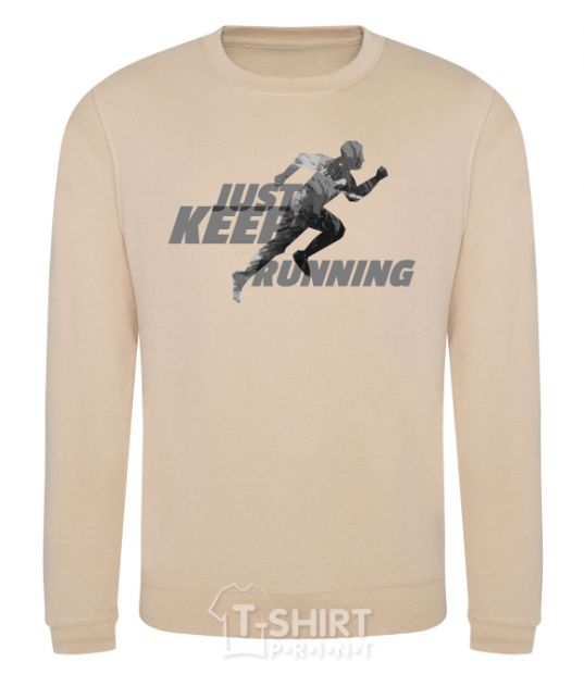 Sweatshirt Just keep running sand фото