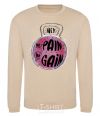 Sweatshirt Hey no pain no gain sand фото