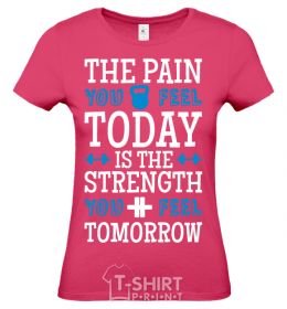 Women's T-shirt The pain you feel today is the strenght heliconia фото