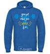 Men`s hoodie You get what you work for royal фото