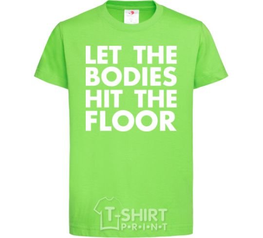 Kids T-shirt Let the bodies hit the floor orchid-green фото