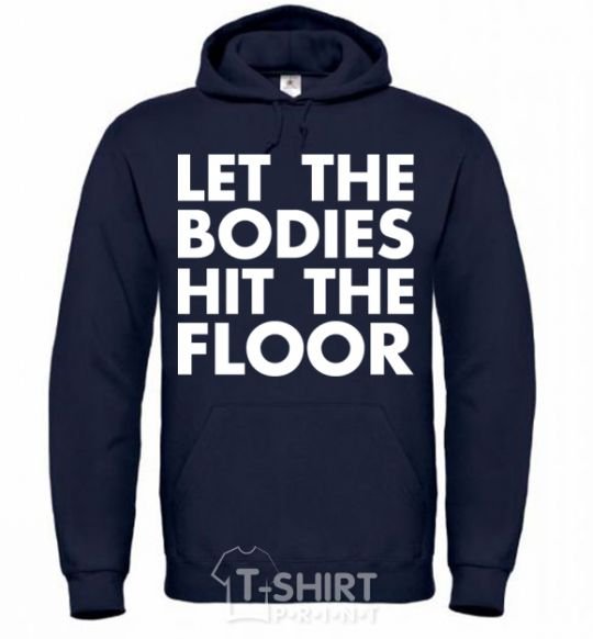 Men`s hoodie Let the bodies hit the floor navy-blue фото