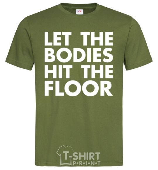 Men's T-Shirt Let the bodies hit the floor millennial-khaki фото