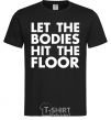 Мужская футболка Let the bodies hit the floor Черный фото