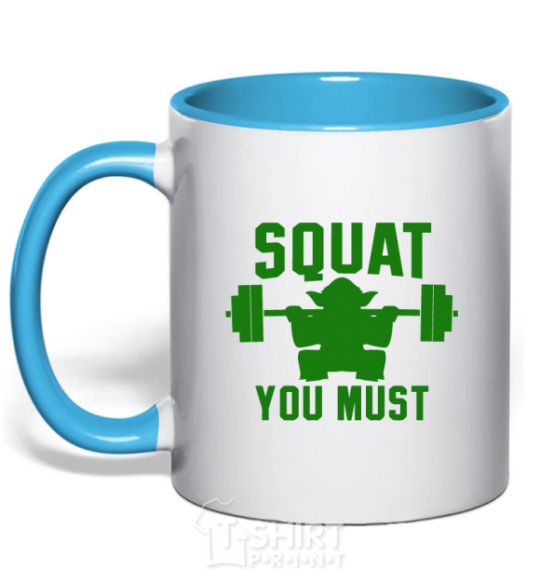 Mug with a colored handle Squat you must sky-blue фото