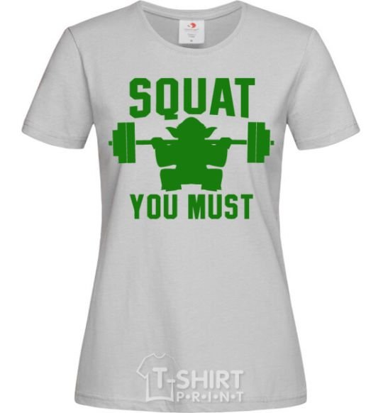 Women's T-shirt Squat you must grey фото