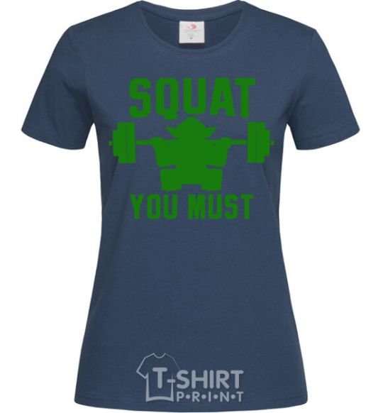 Women's T-shirt Squat you must navy-blue фото