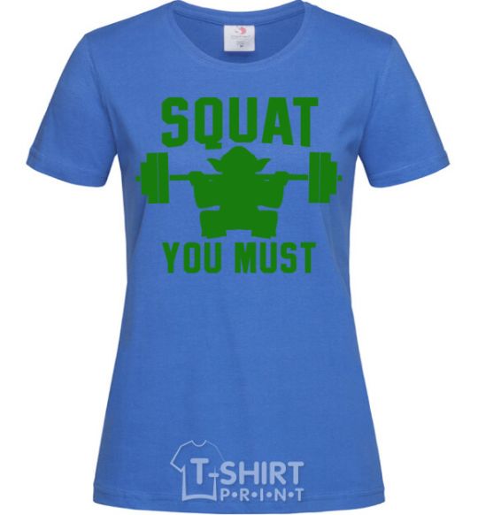 Women's T-shirt Squat you must royal-blue фото