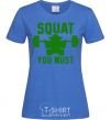 Women's T-shirt Squat you must royal-blue фото