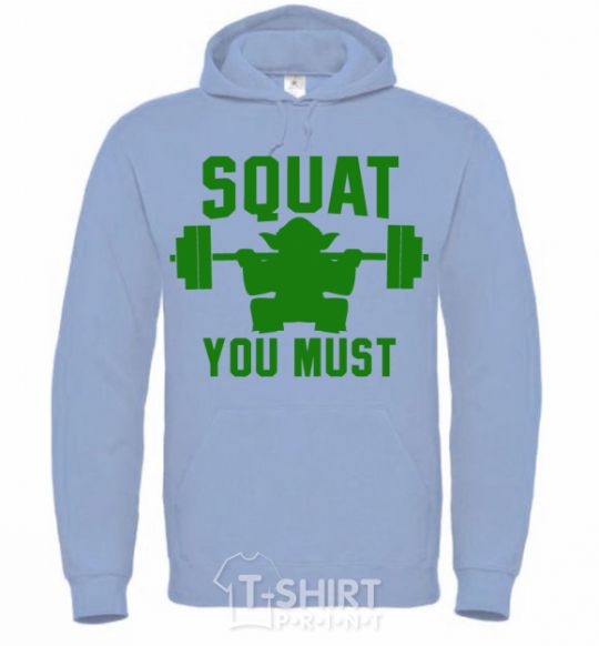 Men`s hoodie Squat you must sky-blue фото