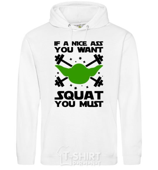 Men`s hoodie If a nice ass you want squat you must White фото