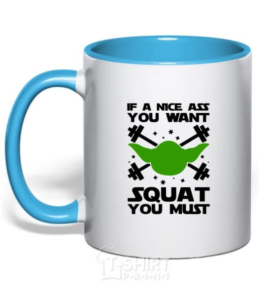 Mug with a colored handle If a nice ass you want squat you must sky-blue фото