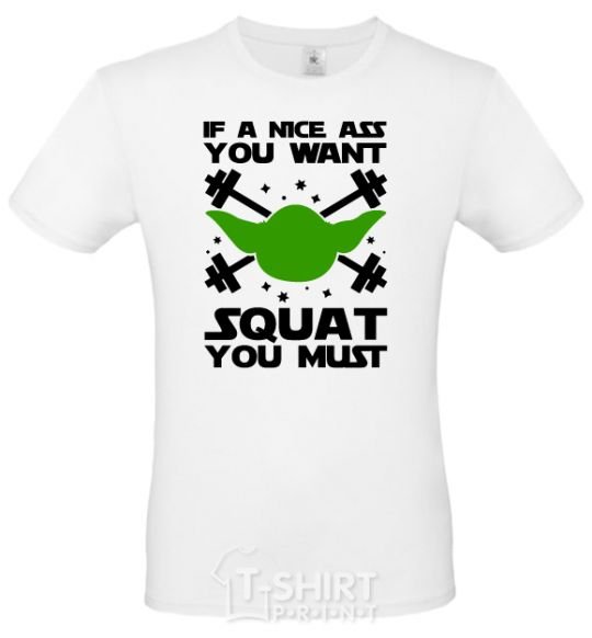 Men's T-Shirt If a nice ass you want squat you must White фото