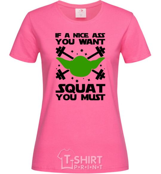 Women's T-shirt If a nice ass you want squat you must heliconia фото